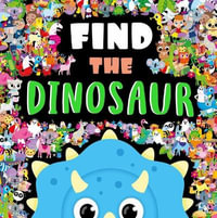 Find the Dinosaur : Look and Find Book - Igloobooks