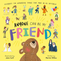 Anyone Can Be My Friend-Celebrate the Wonderful Things That Make Us Different : Padded Board Book - Igloobooks