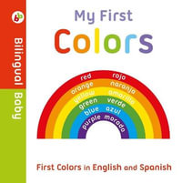 My First Colors in English and Spanish : Bilingual Board Book - Igloobooks