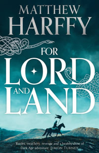 For Lord and Land : The Bernicia Chronicles - Matthew Harffy