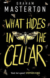 What Hides in the Cellar : Patel & Pardoe - Graham Masterton
