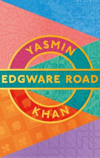Edgware Road - Yasmin Cordery Khan