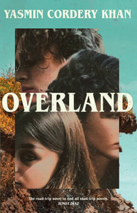 Overland - Yasmin Cordery Khan