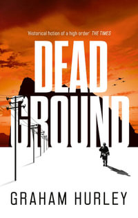 Dead Ground : Spoils of War - Graham Hurley