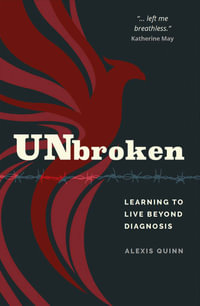 Unbroken : Learning to Live Beyond an Autism Diagnosis - Alexis Quinn