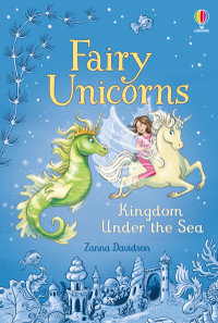 Fairy Unicorns: Kingdom Under the Sea : Fairy Unicorns - Zanna Davidson