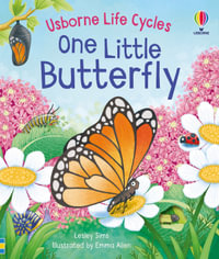 One Little Butterfly : Life Cycles - Lesley Sims