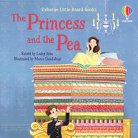 The Princess and the Pea : Little Board Books - Lesley Sims