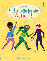 Sticker Dolly Dressing Action! : Sticker Dolly Dressing - Fiona Watt