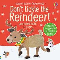 Usborne Touchy Feely Sounds: Don't Tickle the Reindeer! : Press the furry patches to hear the sounds - Sam Taplin