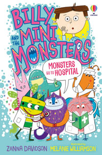 Billy and the Mini Monsters (13) - Monsters Go to Hospital : Billy and the Mini Monsters - Zanna Davidson