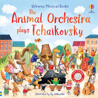 Usborne Musical Books: The Animal Orchestra Plays Tchaikovsky : Sound Book - Sam Taplin