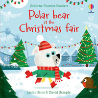 Polar Bear at the Christmas Fair : Phonics Readers - Lesley Sims