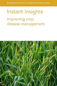 Instant Insights : Improving crop disease management - Dr T. K. Turkington