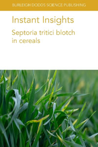 Instant Insights : Septoria tritici blotch in cereals - Dr Stephen B. Goodwin