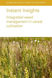 Instant Insights : Integrated Weed Management in Cereal Cultivation - Dr Michael Widderick