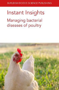 Instant Insights : Managing bacterial diseases of poultry - Tom J. Humphrey