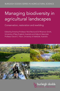 Managing Biodiversity in Agricultural Landscapes : Conservation, Restoration and Rewilding - Emeritus Professor Nick Reid