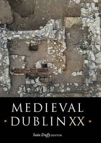 Medieval Dublin XX : Medieval Dublin - Sean Duffy