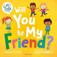 Will You Be My Friend? : A Let's Talk picture book to help young children understand friendship - Molly Potter