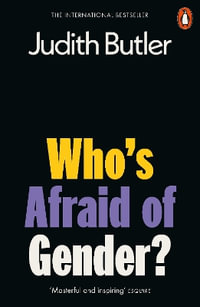 Who's Afraid of Gender? - Judith Butler