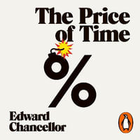 The Price of Time : The Real Story of Interest - Luis Soto