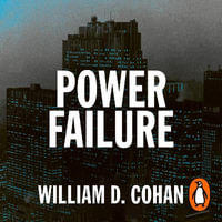 Power Failure : The Rise and Fall of General Electric - Eric Martin