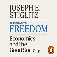 The Road to Freedom : Economics and the Good Society - Paul Boehmer