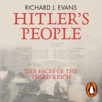 Hitler's People : The Faces of the Third Reich - Richard J. Evans