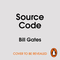 Source Code : My Beginnings - Bill Gates