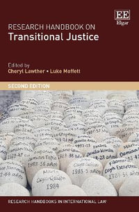 Research Handbook on Transitional Justice : Research Handbooks in International Law series - Cheryl Lawther