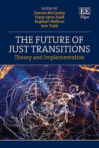 The Future of Just Transitions : Theory and Implementation - Darren McCauley