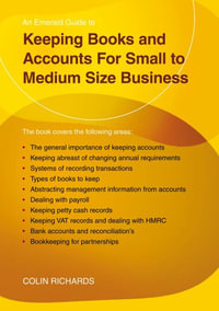 Keeping Books and Accounts for Small to Medium Size Business : Revised Edition 2023 - Colin Richards