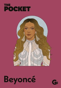 The Pocket Beyonce : The Inside Scoop on the Bestselling Artist's Life and Career - Gemini Books