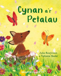 Cynan a'r Petalau : Pedwar Tymor Cynan - Julia Rawlinson