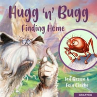 Hugg 'n' Bugg : Finding Home - IAN BROWN