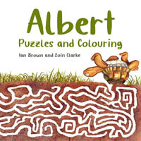 Albert Puzzles and Colouring : Albert the Tortoise - Ian Brown