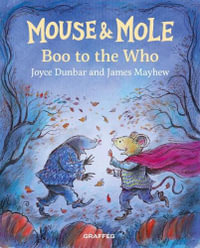 Mouse and Mole : Boo to the Who - JOYCE DUNBAR