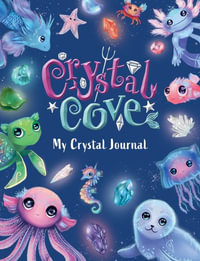 My Crystal Journal : Crystal Cove - Paulina Dybala