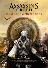 Assassin's Creed - Escape Room Puzzle Book : Explore Assassin's Creed in an escape-room adventure - James Hamer-Morton