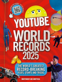 YouTube World Records 2025 : The Internet's Greatest Record-Breaking Feats - Adrian Besley