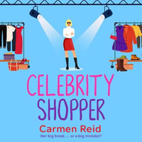 Celebrity Shopper : A feel-good romantic comedy - Carmen Reid