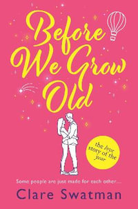 Before We Grow Old - Clare Swatman