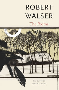 The Poems : The Swiss List - Robert Walser