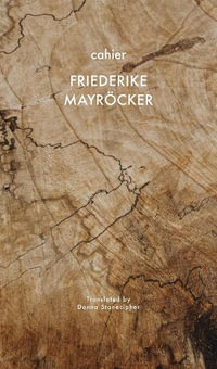 Cahier : The German List - Friedericke Mayrocker