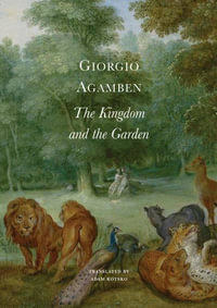 The Kingdom and the Garden : The Italian List - Giorgio Agamben