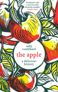 The Apple : A Delicious History - Sally Coulthard