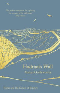 Hadrian's Wall : The Landmark Library - Adrian Goldsworthy