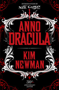 Anno Dracula Signed 30th Anniversary Edition - Kim Newman