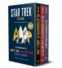Star Trek Captains - The Autobiographies : Boxed set with slipcase and character portrait art of Kirk, Picard and Janeway autobiographies - Una McCormack